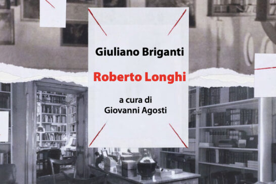 GIULIANO BRINGANTI-ROBERTO LONGHI. Il racconto di un dialogo a cura di GIOVANNI AGOSTI
