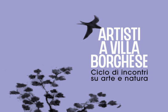 Artisti a Villa Borghese. Un ciclo di incontri sul rapporto arte-natura