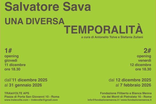 Una diversa temporalità. La doppia personale a Roma dell’artista SALVATORE SAVA