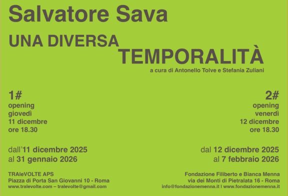 Una diversa temporalità. La doppia personale a Roma dell’artista SALVATORE SAVA